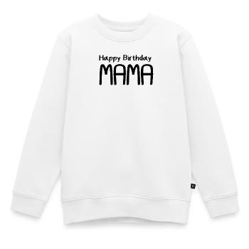 happy Birthday Mama Shirt - Kinder Premium Organic Sweatshirt - Weiß - Vorne - AI Model Kid Male (0cm)