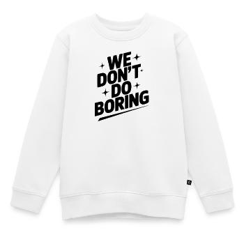Wir machen keine Langeweile - Kinder Premium Organic Sweatshirt - Weiß - Vorne - AI Model Kid Male (0cm)