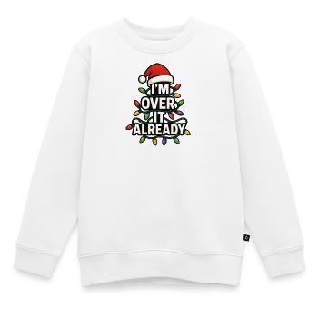 Ich hab's schon satt! Subtiler Weihnachtshumbug - Kinder Premium Organic Sweatshirt - Weiß - Vorne - AI Model Kid Male (0cm)