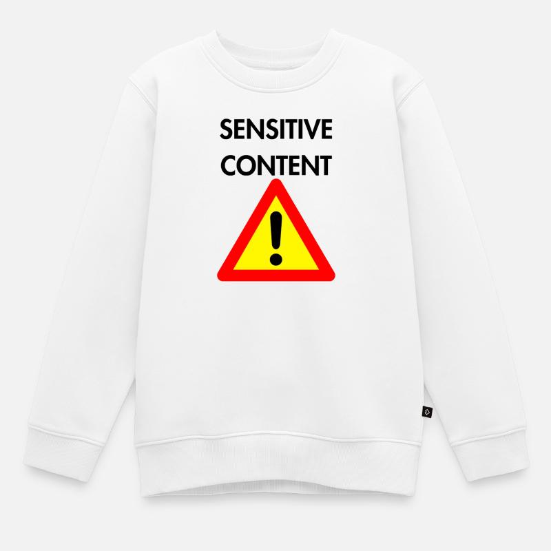 Sensitive Content - Kids Premium Organic Sweatshirt - white
