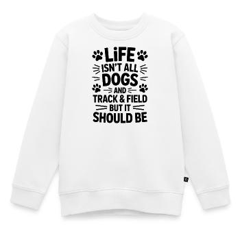 Leichtathletik Spruch Hund Leichtathletik Geschenk - Kinder Premium Organic Sweatshirt - Weiß - Vorne - AI Model Kid Male (0cm)