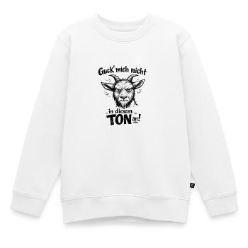 Guck Mich Nicht In Diesem Ton An - Kinder Premium Organic Sweatshirt - Weiß - Vorne - AI Model Kid Male (0cm)