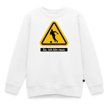 So, ich bin raus. Fußball Warnschild - Kinder Premium Organic Sweatshirt - Weiß - Vorne - AI Model Kid Male (0cm)