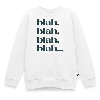 Blah blah blah - Kids Premium Organic Sweatshirt - white - Front - AI Model Kid Male (0cm)