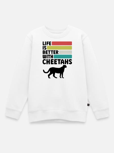 Life Is Better With Cheetahs - Kinder Premium Organic Sweatshirt - Weiß