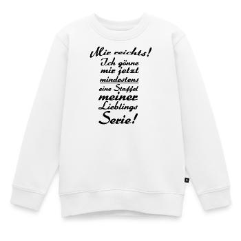 Lieblingsserie Serie TV Spruch Fan Geschenk - Kinder Premium Organic Sweatshirt - Weiß - Vorne - AI Model Kid Male (0cm)