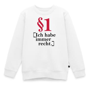 § 1 I'm always right. - Kids Premium Organic Sweatshirt - white - Front - AI Model Kid Male (0cm)