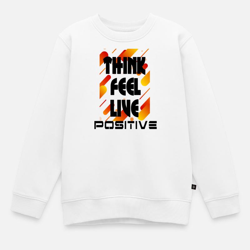 think feel live positive v2 - Sweat Premium enfant bio - blanc