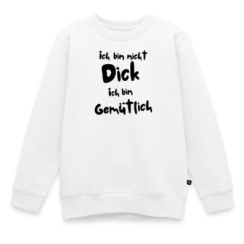 Ich bin nicht dick - Kinder Premium Organic Sweatshirt - Weiß - Vorne - AI Model Kid Male (0cm)