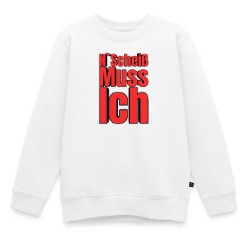 N'Scheiß Muss Ich – Große Typo - Kinder Premium Organic Sweatshirt - Weiß - Vorne - AI Model Kid Male (0cm)