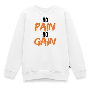  No Pain No Gain – Gym Motivation - Kinder Premium Organic Sweatshirt - Weiß - Vorne - AI Model Kid Male (0cm)