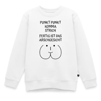 Punkt Punkt Komma Strich Fertig ist Arschgesicht - Kinder Premium Organic Sweatshirt - Weiß - Vorne - AI Model Kid Male (0cm)