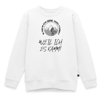 Warum ich ohne Akku fahre? Akku leer? Fahre weiter - Kinder Premium Organic Sweatshirt - Weiß - Vorne - AI Model Kid Male (0cm)