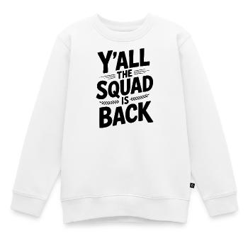 Vous tous, l’escouade est de retour - Sweat Premium enfant bio - blanc - Devant - AI Model Kid Male (0cm)