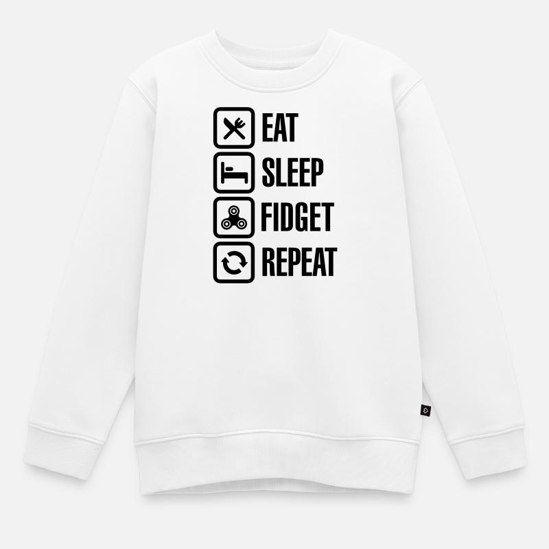 Eat Sleep Fidget Repeat - Fidget Spinner - Kids Premium Organic Sweatshirt - white