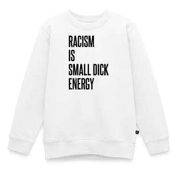 Racisme dit - Sweat Premium enfant bio - blanc - Devant - AI Model Kid Male (0cm)