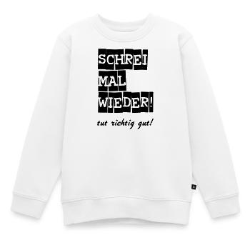 Schrei mal wieder! lustig Spruch Geschenk - Kinder Premium Organic Sweatshirt - Weiß - Vorne - AI Model Kid Male (0cm)
