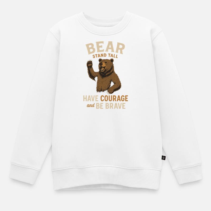 Devise de l’ours pour les braves - Sweat Premium enfant bio - blanc