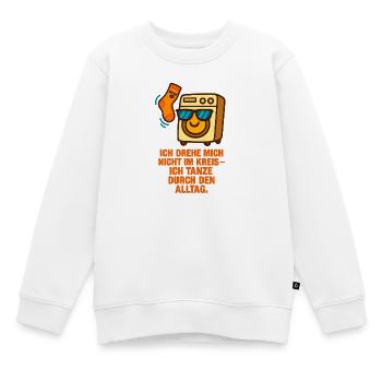 Ich_drehe_mich_nicht_im_Kreis_ich_Tanze_durch_d - Kinder Premium Organic Sweatshirt - Weiß - Vorne - AI Model Kid Male (0cm)