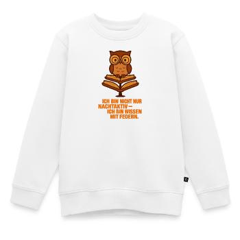 Ich_bin_nicht_nur_Nachtaktiv_ich_bin_wissen_mit - Kinder Premium Organic Sweatshirt - Weiß - Vorne - AI Model Kid Male (0cm)