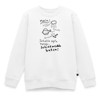 Typisch Norddeutsch Nordisch Platt Moin  - Kinder Premium Organic Sweatshirt - Weiß - Vorne - AI Model Kid Male (0cm)