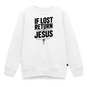 If Lost Return to Jesus - Kids Premium Organic Sweatshirt - white - Front - AI Model Kid Male (0cm)