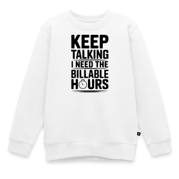 Reden Sie weiter, ich brauche die abrechenbaren Stunden - Kinder Premium Organic Sweatshirt - Weiß - Vorne - AI Model Kid Male (0cm)