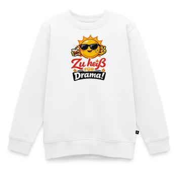 Zu heiß für Drama! Lustiges Sommer T-Shirt - Kinder Premium Organic Sweatshirt - Weiß - Vorne - AI Model Kid Male (0cm)
