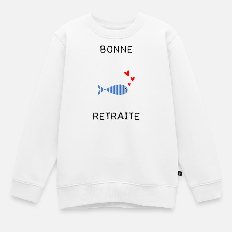 RETRAITE. BONNE RETRAITE. JOYEUSE RETRAITE - Sweat Premium enfant bio - blanc