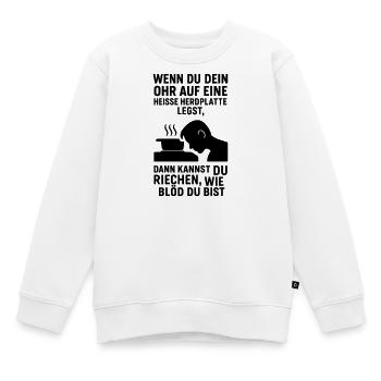 Stovetop Idiot Stupidity - Kids Premium Organic Sweatshirt - white - Front - AI Model Kid Male (0cm)
