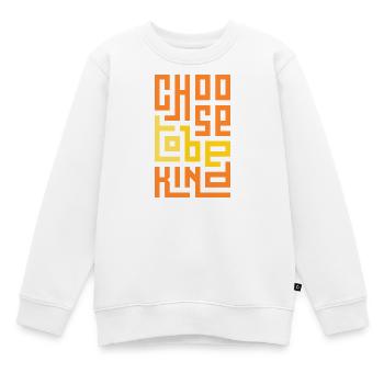 Wähle es, freundlich zu sein - Kinder Premium Organic Sweatshirt - Weiß - Vorne - AI Model Kid Male (0cm)