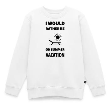 Ich wäre lieber in den Sommerferien - zurück zur Schule - Kinder Premium Organic Sweatshirt - Weiß - Vorne - AI Model Kid Male (0cm)