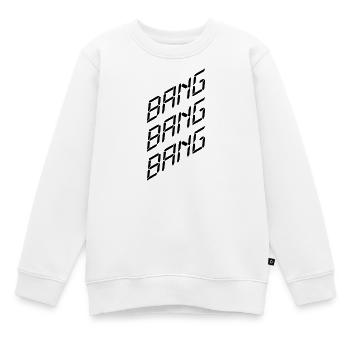 Bang Bang Bang – Party, Musik & Club Vibes - Kinder Premium Organic Sweatshirt - Weiß - Vorne - AI Model Kid Male (0cm)