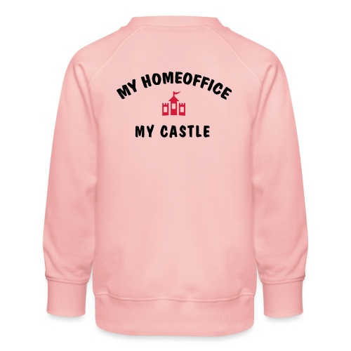 MY HOMEOFFICE MY CASTLE - Kinder Premium Pullover