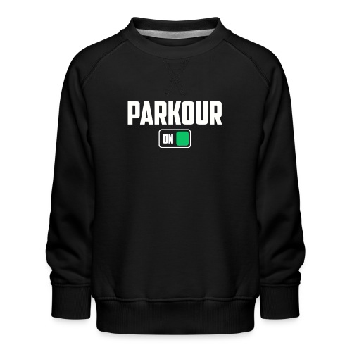 Parkour mode on cadeau parkour freerun humour - Sweat ras-du-cou Premium Enfant