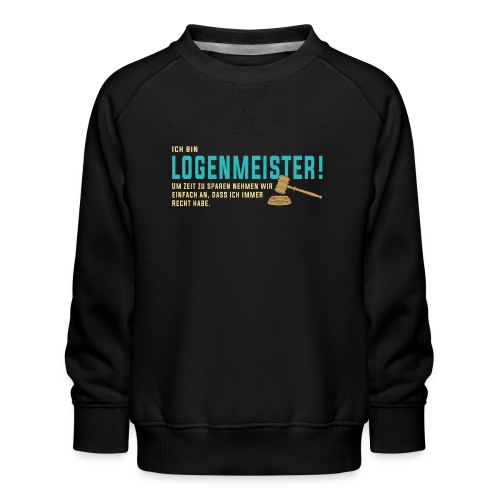 Ich bin Logenmeister! (Freimaurer) - Kinder Premium Pullover