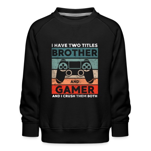 Bruder und Gamer Gaming Geschenk - Kinder Premium Pullover