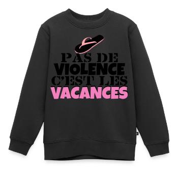 pas de violence c est les vacances - Sweat Premium enfant bio - noir - Devant - AI Model Kid Female (0cm)