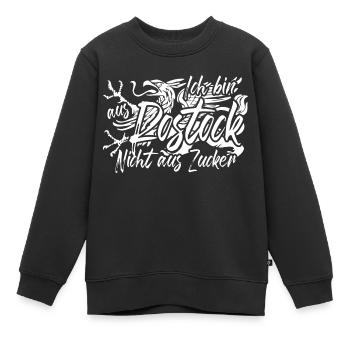 Ich bin aus Rostock nicht aus Zucker - Kinder Premium Organic Sweatshirt - Schwarz - Vorne - AI Model Kid Female (0cm)