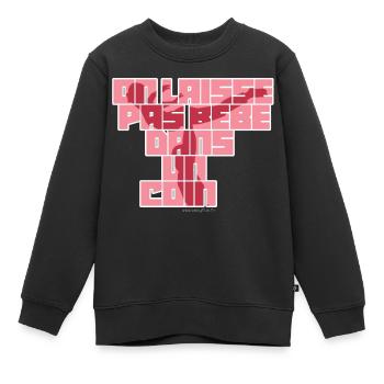 On laisse pas bébé dans un coin - Sweat Premium enfant bio - noir - Devant - AI Model Kid Female (0cm)