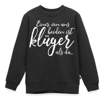 Einer von uns beiden ist klüger als du - Spruch - Kinder Premium Organic Sweatshirt - Schwarz - Vorne - AI Model Kid Female (0cm)