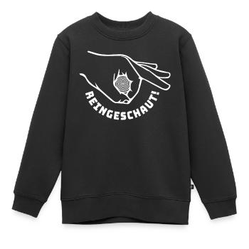 reingeschaut reingeguckt | Klassik Witz - Kinder Premium Organic Sweatshirt - Schwarz - Vorne - AI Model Kid Female (0cm)