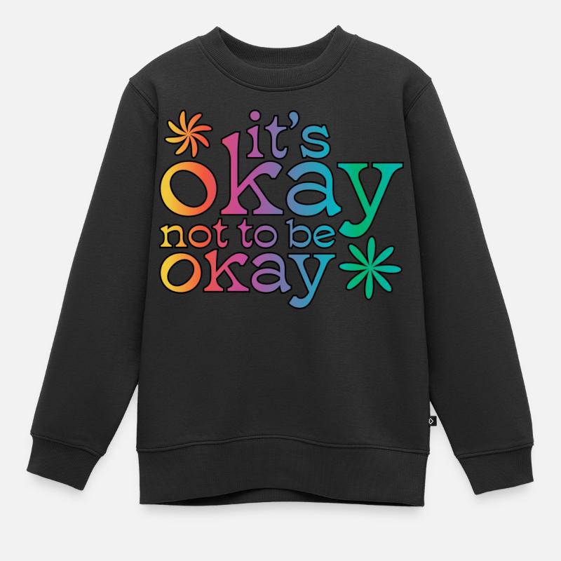 C’est normal de ne pas aller bien! - Sweat Premium enfant bio - noir