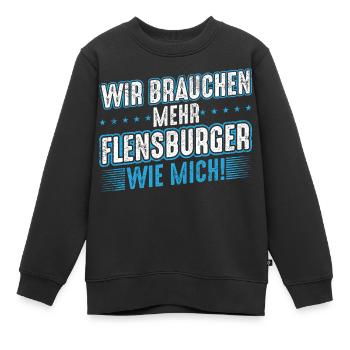 Flensburg Flensburger Männer Spruch Geschenk - Kinder Premium Organic Sweatshirt - Schwarz - Vorne - AI Model Kid Female (0cm)