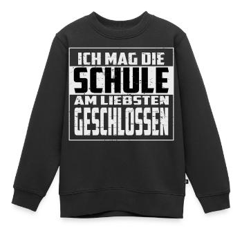 Ich mag die Schule, am liebsten Geschlossen - Kinder Premium Organic Sweatshirt - Schwarz - Vorne - AI Model Kid Female (0cm)