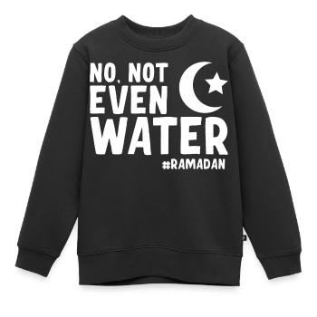 No not even water Ramadan - Kids Premium Organic Sweatshirt - black - Front - AI Model Kid Female (0cm)