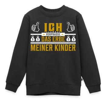 Ich verprasse das Erbe meiner Kinder Spruch - Kinder Premium Organic Sweatshirt - Schwarz - Vorne - AI Model Kid Female (0cm)