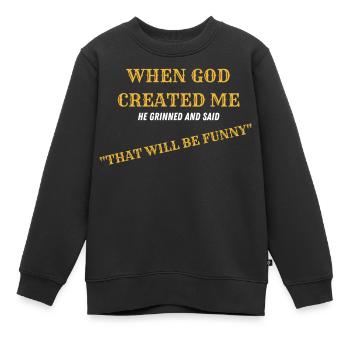 when god created me | Streetwear - Kinder Premium Organic Sweatshirt - Schwarz - Vorne - AI Model Kid Female (0cm)