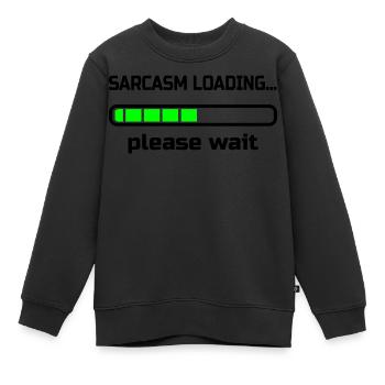 Sarkasmus lädt ... Bitte warten. Humor - Kinder Premium Organic Sweatshirt - Schwarz - Vorne - AI Model Kid Female (0cm)
