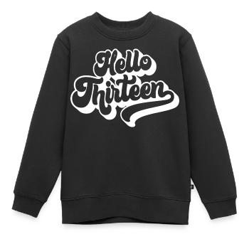 Geschenk zum 13. Geburtstag, Hallo Dreizehn, 13 Jahre - Kinder Premium Organic Sweatshirt - Schwarz - Vorne - AI Model Kid Female (0cm)
